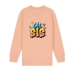 Kids Sweatshirt "Lil Sis" - Fraiche Peche